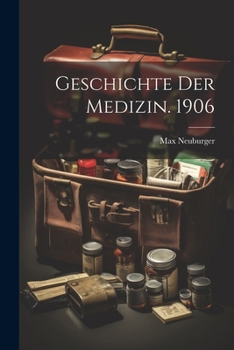 Paperback Geschichte Der Medizin. 1906 [German] Book