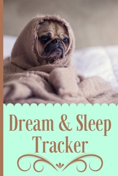 Paperback Dream & Sleep Tracker: Dream Logbook For Interpretation and Weekly / Daily Sleeping Pattern Notebook Journal Record Book