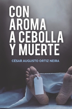 Paperback Con aroma a cebolla y muerte [Spanish] Book
