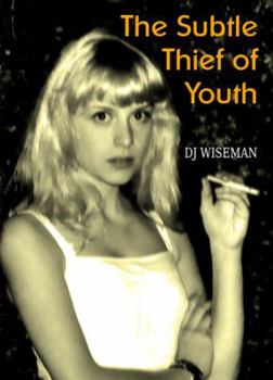 Paperback The Subtle Thief of Youth Book