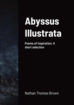 Paperback Abyssus Illustrata: A selection of Poems of Inspiration Book