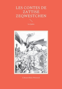 Paperback Les contes de Zattise Zeqwestchen: La Quête [French] Book