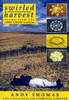 Paperback Swirled Harvest: Views from Crop Circle Frontline Book