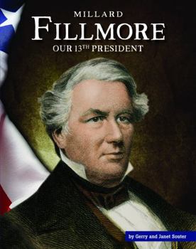 Library Binding Millard Fillmore: Our 13th President Book