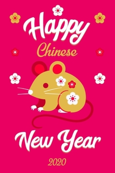 Happy Chinese New Year 2020: Journal Book For Kids - Chinese New Year Gift Ideas 2020 Year Of The Rat