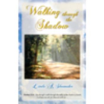 Walking Through the Shadow
