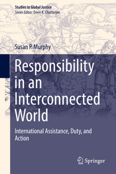 Paperback Responsibility in an Interconnected World: International Assistance, Duty, and Action Book