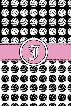 J: Volleyball Notebook Monogram Initial J Personalized Volleyball Gift for Players Coach Students Teachers (Volleyball Lovers)