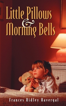 Paperback Little Pillows and Morning Bells Book