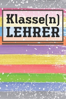Klasse(n) Lehrer: Lehrer-Kalender im DinA 5 Format für Lehrerinnen und Lehrer Schuljahresplaner Planer für Pädagoginnen und Pädagogen (German Edition)