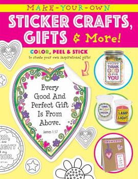 Paperback Make Your Own Sticker Crafts, Gifts, and More Book