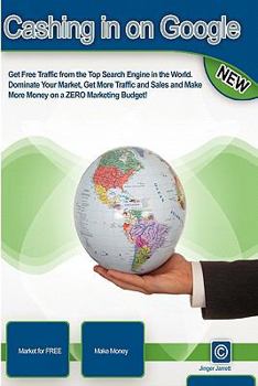 Paperback Cashing In On Google: Internet Marketing To Go! Book