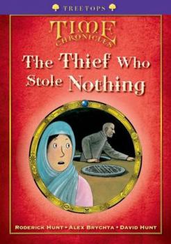 Paperback Oxford Reading Tree: Stage 11+: Treetops Time Chronicles: The Thief Who Stole Nothing Book
