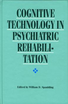 Hardcover Cognitive Technology in Psychiatric Rehabilitation Book