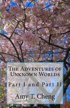 Paperback The Adventures of Unknown Worlds: Part I and Part II Book
