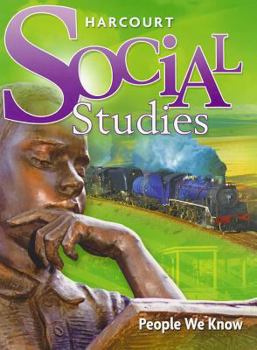 Hardcover Harcourt Social Studies: Student Edition Grade 2 People We Know 2007 Book