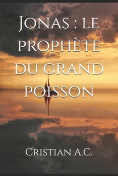Paperback Jonas: le prophète du grand poisson [French] Book
