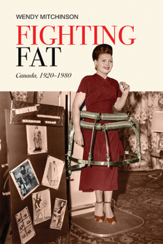 Paperback Fighting Fat: Canada, 1920-1980 Book