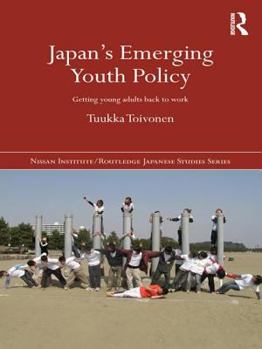 Paperback Japan's Emerging Youth Policy: Getting Young Adults Back to Work Book
