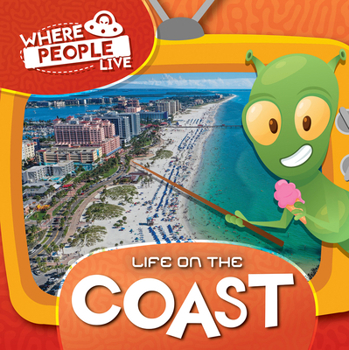Life on the Coast (Where People Live)