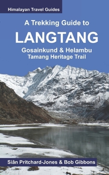 Paperback A Trekking Guide to Langtang: Gosainkund & Helambu, Tamang Heritage Trail Book