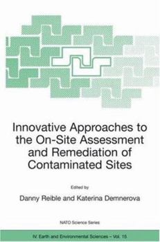Hardcover Innovative Approaches to the On-Site Assessment and Remediation of Contaminated Sites Book