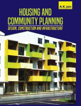 Hardcover Housing and Community Planning: Design, Construction and Infrastructure Book