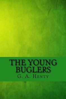 The Young Buglers: A Tale of the Peninsular War