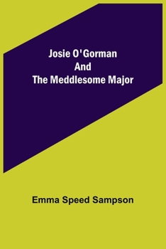 Paperback Josie O'Gorman and the Meddlesome Major Book