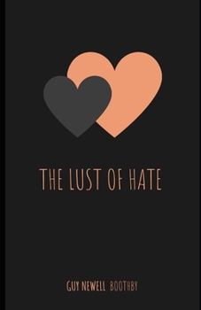 Paperback The Lust of Hate (Illustrated) Book