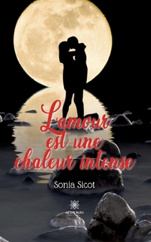 Paperback L'amour est une chaleur intense [French] Book