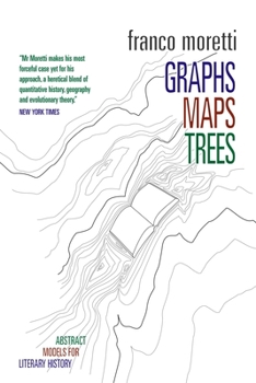 Paperback Graphs, Maps, Trees: Abstract Models for Literary History Book
