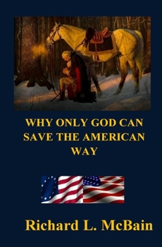 Paperback Why Only God Can Save The American Way Book