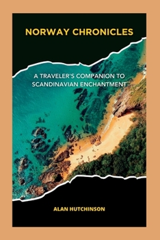 Paperback Norway Chronicles: A Traveler's Companion to Scandinavian Enchantment Book