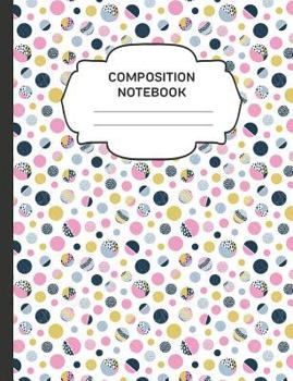 Paperback Composition Notebook: College Ruled Narrow Line Comp Books for School - Stippled Dot Circles Pink Book