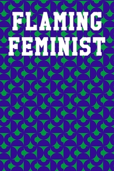 Flaming Feminist: Dot Grid Notebook 6"x9" 120 Pages