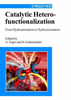 Hardcover Catalytic Heterofunctionalization: From Hydroamination to Hydrozirconization Book