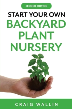 Paperback Start Your Own Backyard Plant Nursery Book