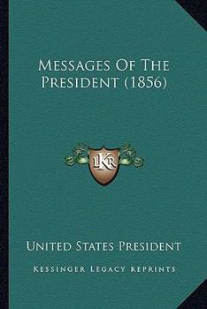 Paperback Messages Of The President (1856) Book