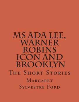 Paperback Ms Ada Lee, Warner Robins Icon: The Short Stories Book