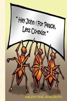 Paperback Hey John! For Peace let's Co-exist Book