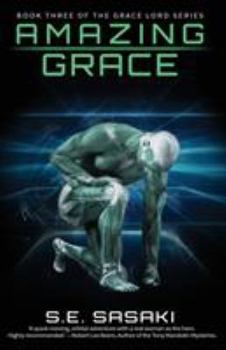 Amazing Grace: Book Three of the Grace Lord Series - Book #3 of the Grace Lord