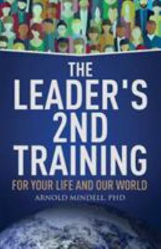 Paperback The Leader's 2nd Training: For Your Life and Our World Book