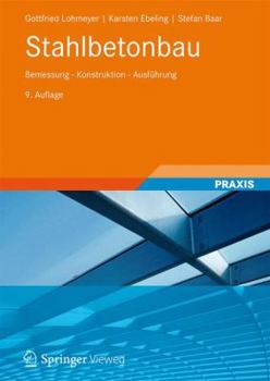 Hardcover Lohmeyer Stahlbetonbau: Bemessung - Konstruktion - Ausfuhrung [German] Book