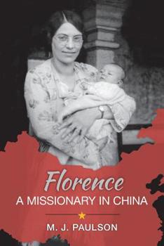 Paperback Florence A MISSIONARY IN CHINA Book