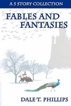 Paperback Fables and Fantasies: A 5 Story Collection Book