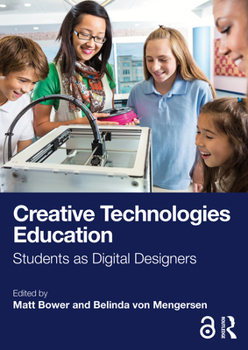 Paperback Creative Technologies Education: Students as Digital Designers Book