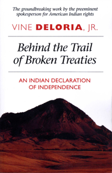 Paperback Behind the Trail of Broken Treaties: An Indian Declaration of Independence Book