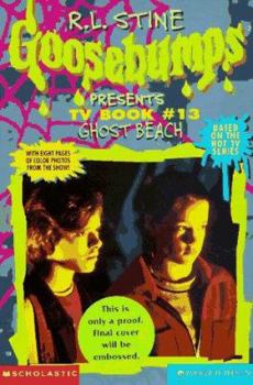 Ghost Beach - Book #13 of the Goosebumps Presents