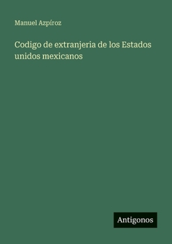 Paperback Codigo de extranjeria de los Estados unidos mexicanos [Spanish] Book